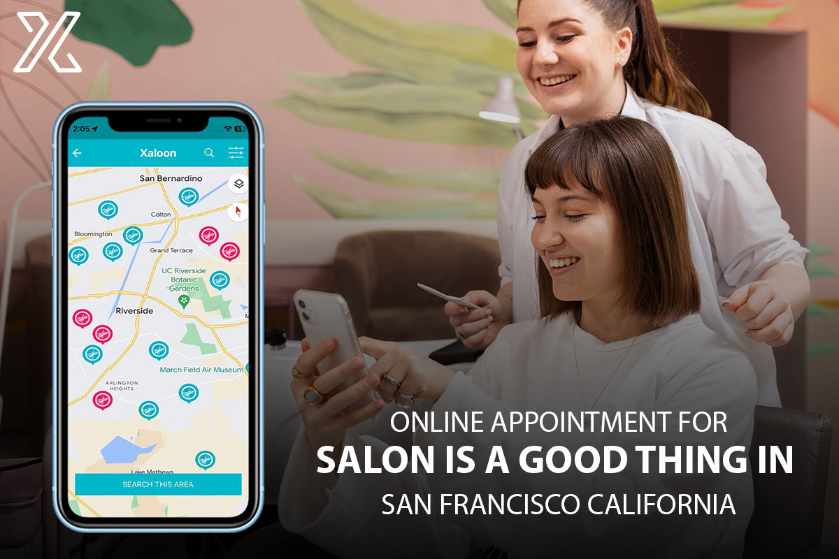 Online Appointment for salon is a Good Thing in San Francisco California